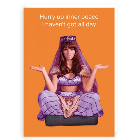 Hurry Up Inner Peace Greetings Card